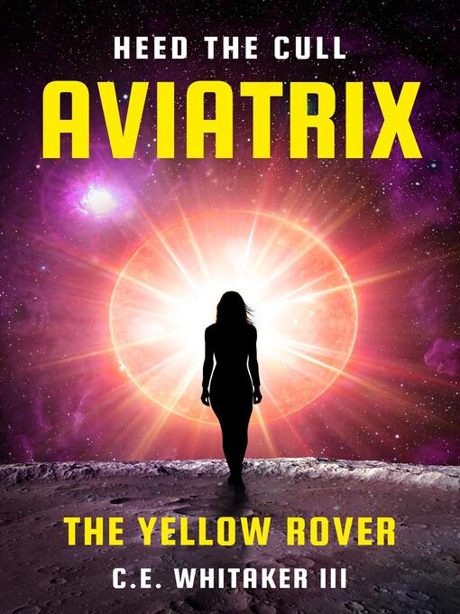 Title details for The Yellow Rover by C.E. Whitaker III - Available